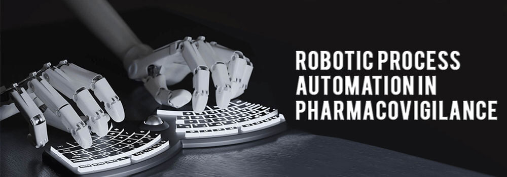 Improving Compliance and Productivity in Pharmacovigilance using Robotic Process Automation based Workflows